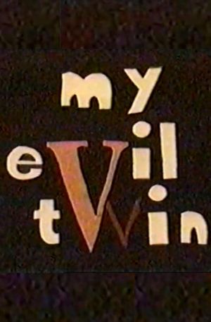 My Evil Twin's poster