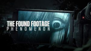 The Found Footage Phenomenon's poster