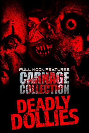 Carnage Collection: Deadly Dollies's poster