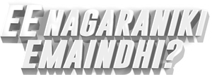 Ee Nagaraniki Emaindi's poster