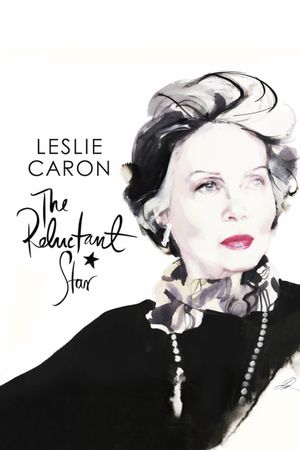 Leslie Caron: The Reluctant Star's poster