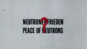 Neutronenfrieden?'s poster