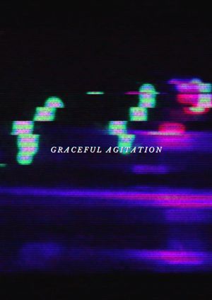 Graceful Agitation's poster