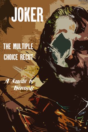 Joker - The Multiple Choice Recut's poster image