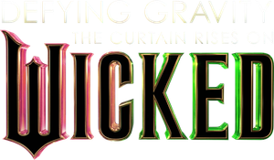 Defying Gravity: The Curtain Rises on Wicked's poster