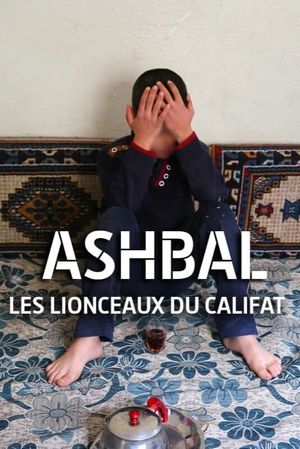 Ashbal, les lionceaux du califat's poster