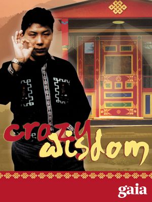 Crazy Wisdom: The Life & Times of Chogyam Trungpa Rinpoche's poster