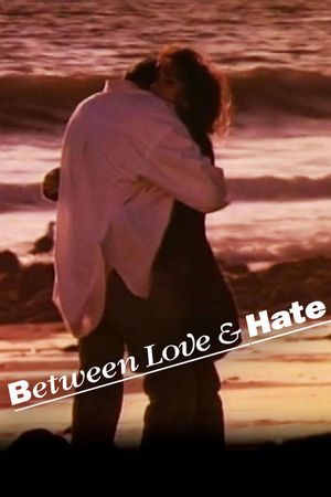 Between Love and Hate's poster