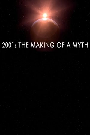 2001: The Making of a Myth's poster image