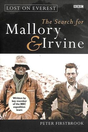 Lost on Everest: The Search for Mallory and Irvine's poster