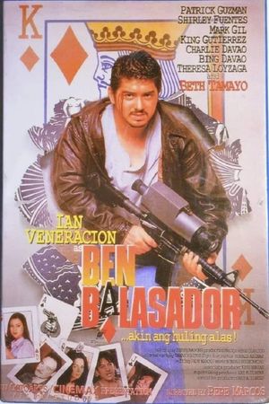 Ben Balasador: Akin ang huling alas's poster