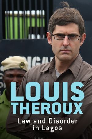 Louis Theroux: Law and Disorder in Lagos's poster