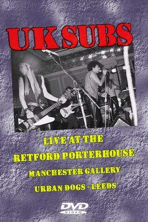 UK Subs: Live at Retford Porterhouse & Manchester Gallery's poster