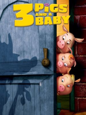 Unstable Fables: 3 Pigs & a Baby's poster