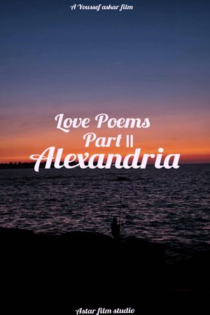 Love Poems Part II: Alexandria's poster