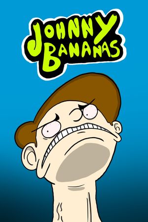JOHNNY BANANAS's poster
