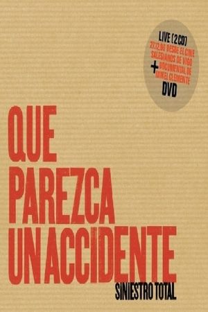 Siniestro Total: Que parezca un accidente's poster