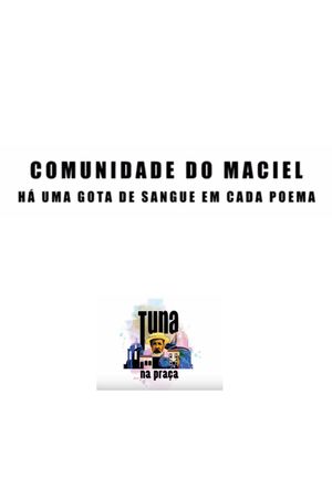 Comunidade do Maciel - Há uma gota de sangue em cada poema's poster