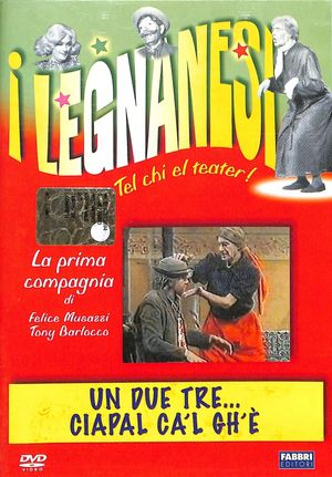 Un due tre... ciapal ca'l gh'è's poster image