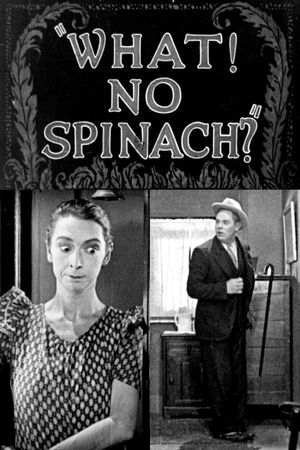 What! No Spinach?'s poster
