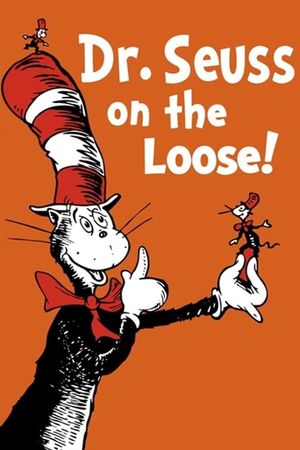 Dr. Seuss on the Loose's poster