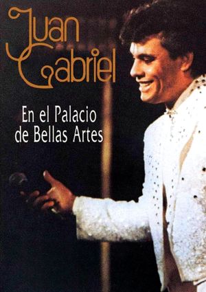 Juan Gabriel en el Palacio de Bellas Artes's poster