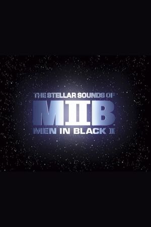 Squish, Splat, Sploosh: The Stellar Sounds of 'Men in Black II''s poster