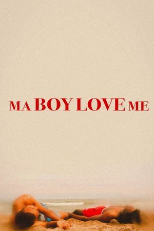 Ma Boy Love Me's poster