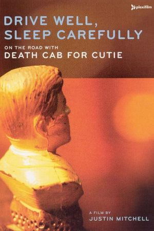 Drive Well, Sleep Carefully: On the Road with Death Cab for Cutie's poster