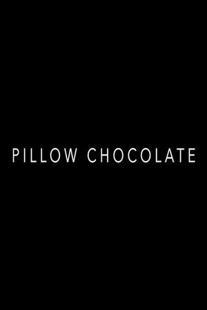 Pillow Chocolate's poster image