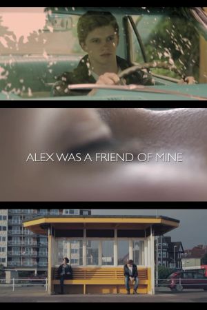 Alex Was a Friend of Mine's poster
