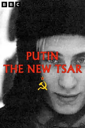 Putin: The New Tsar's poster