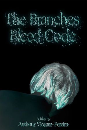 The Branches Bleed Code's poster image