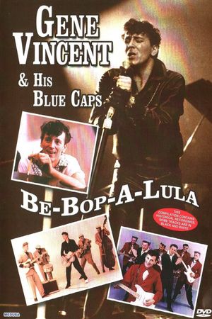 Gene Vincent and His Blue Caps: Be Bop a Lula's poster