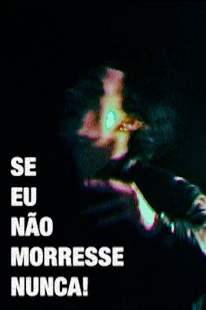 If I Would Never Die's poster