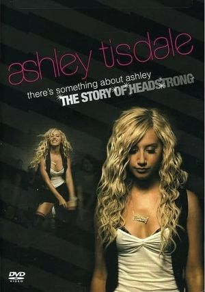 There's Something About Ashley: The Story of Headstrong's poster