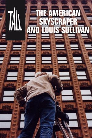 Tall: The American Skyscraper and Louis Sullivan's poster