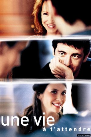 Une vie à t'attendre's poster