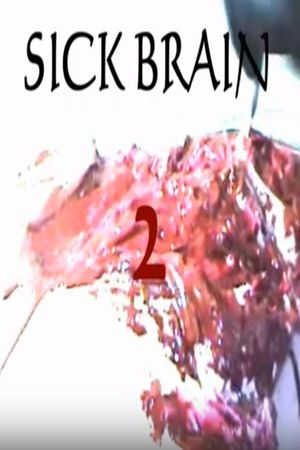 Sick Brain 2's poster