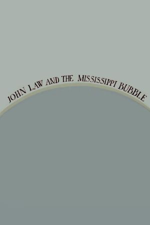 John Law and the Mississippi Bubble's poster