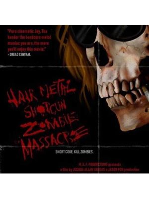 Hairmetal Shotgun Zombie Massacre: The Movie's poster