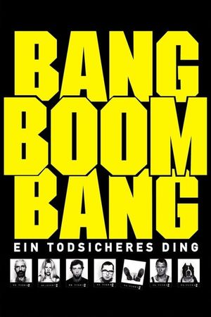 Bang Boom Bang - Ein todsicheres Ding's poster