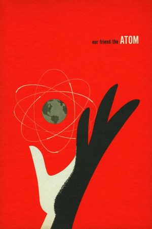 Our Friend the Atom's poster