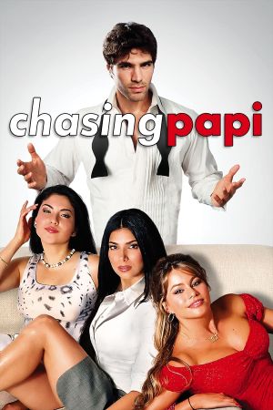 Chasing Papi's poster