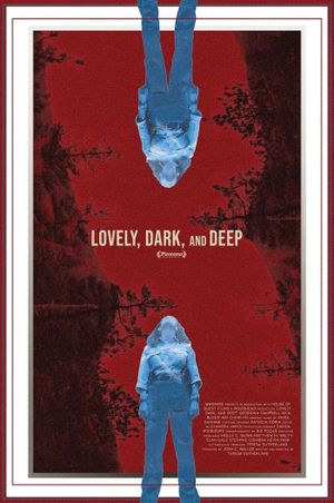 Lovely, Dark, and Deep's poster image