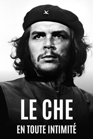 Le Che en toute intimité's poster