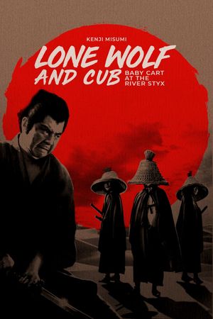 Lone Wolf and Cub: Baby Cart at the River Styx's poster