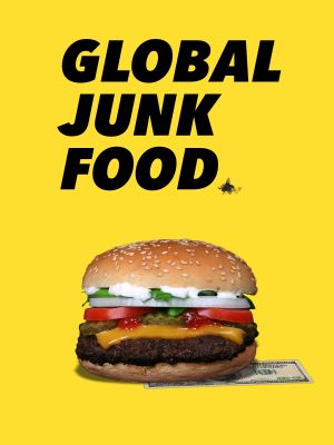 The Global Junk Food Conspiracy's poster