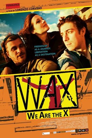 WAX: We Are the X's poster