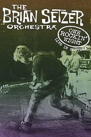 The Brian Setzer Orchestra: One Rockin' Night - Live In Montreal's poster image